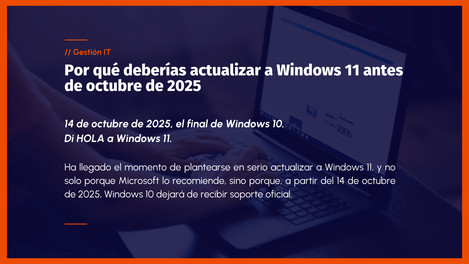 Por qué deberías actualizar a Windows 11 antes de octubre de 2025